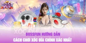 Bossfun Hướng Dẫn Cách Chơi Xóc Đĩa Chính Xác Nhất